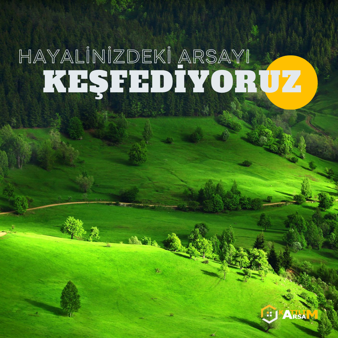 HAYALİNİZDEKİ ARSAYI 